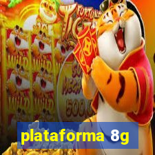 plataforma 8g